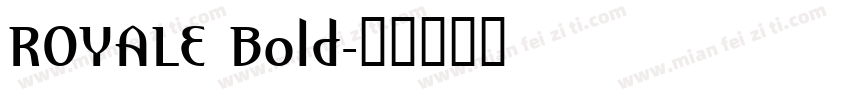 ROYALE Bold字体转换